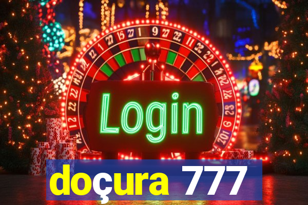 doçura 777